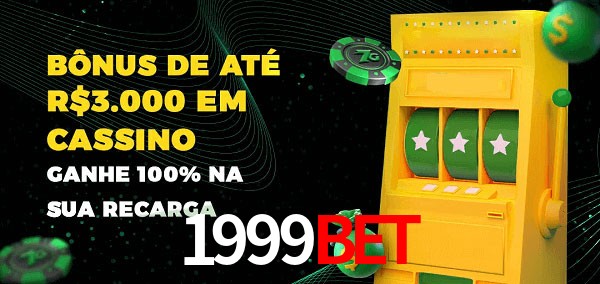 1999bet melhor bônus de depósito