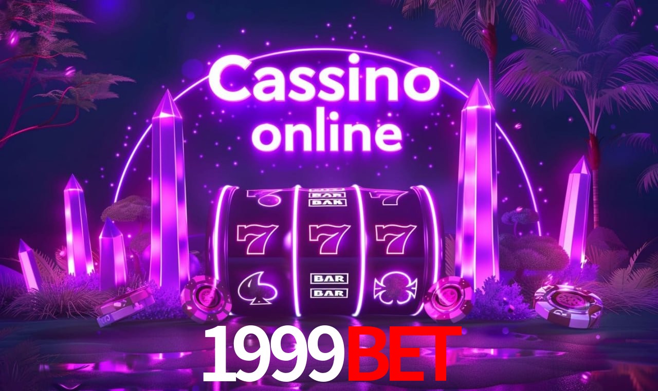 1999bet - cassino ao vivo